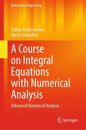 Esfandiari / Allahviranloo |  A Course on Integral Equations with Numerical Analysis | Buch |  Sack Fachmedien