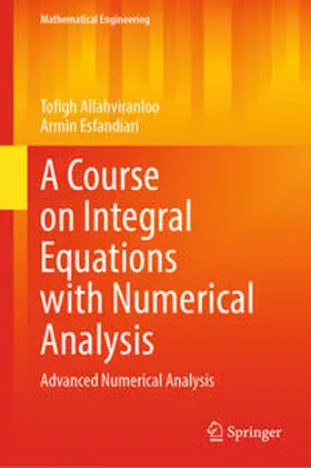 Allahviranloo / Esfandiari |  A Course on Integral Equations with Numerical Analysis | eBook | Sack Fachmedien