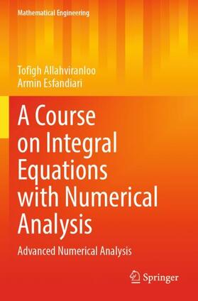 Esfandiari / Allahviranloo |  A Course on Integral Equations with Numerical Analysis | Buch |  Sack Fachmedien