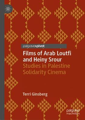 Ginsberg |  Films of Arab Loutfi and Heiny Srour | Buch |  Sack Fachmedien