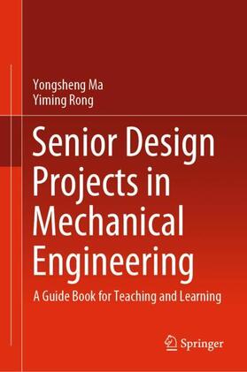 Rong / Ma |  Senior Design Projects in Mechanical Engineering | Buch |  Sack Fachmedien