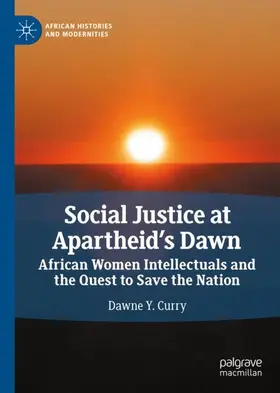 Curry |  Social Justice at Apartheid's Dawn | Buch |  Sack Fachmedien