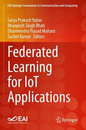 Yadav / Kumar / Bhati |  Federated Learning for IoT Applications | Buch |  Sack Fachmedien
