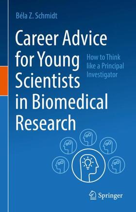 Schmidt |  Career Advice for Young Scientists in Biomedical Research | Buch |  Sack Fachmedien