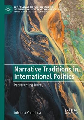 Vuorelma |  Narrative Traditions in International Politics | Buch |  Sack Fachmedien