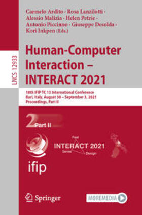 Ardito / Lanzilotti / Malizia |  Human-Computer Interaction – INTERACT 2021 | eBook | Sack Fachmedien