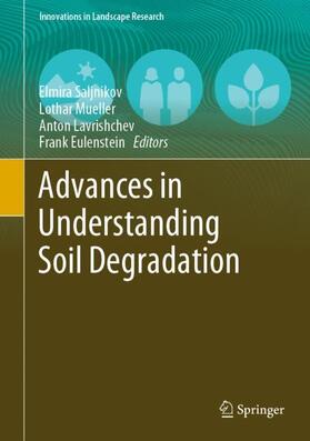 Saljnikov / Eulenstein / Mueller |  Advances in Understanding Soil Degradation | Buch |  Sack Fachmedien