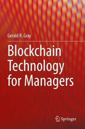 Gray |  Blockchain Technology for Managers | Buch |  Sack Fachmedien