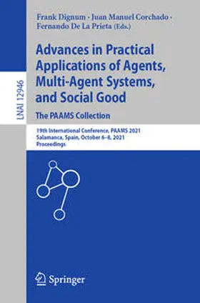 Dignum / Corchado / De La Prieta |  Advances in Practical Applications of Agents, Multi-Agent Systems, and Social Good. The PAAMS Collection | eBook | Sack Fachmedien