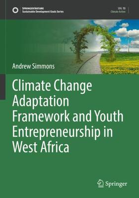 Simmons |  Climate Change Adaptation Framework and Youth Entrepreneurship in West Africa | Buch |  Sack Fachmedien