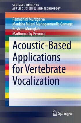 Murugaiya / Mahagammulle Gamage / Murugiah |  Acoustic-Based Applications for Vertebrate Vocalization | eBook | Sack Fachmedien