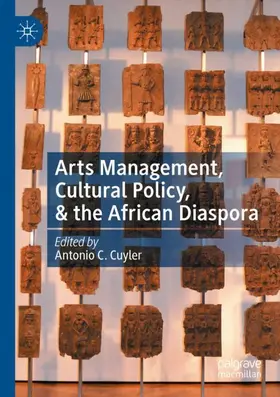 Cuyler |  Arts Management, Cultural Policy, & the African Diaspora | Buch |  Sack Fachmedien