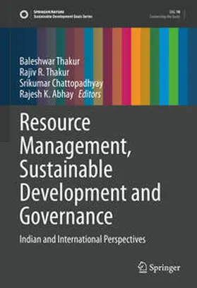 Thakur / Chattopadhyay / Abhay |  Resource Management, Sustainable Development and Governance | eBook | Sack Fachmedien