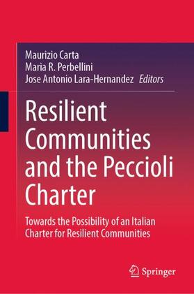 Carta / Lara-Hernandez / Perbellini |  Resilient Communities and the Peccioli Charter | Buch |  Sack Fachmedien