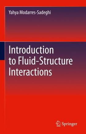Modarres-Sadeghi |  Introduction to Fluid-Structure Interactions | Buch |  Sack Fachmedien