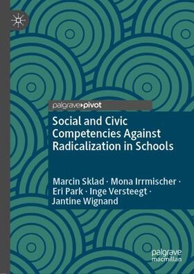 Sklad / Irrmischer / Wignand |  Social and Civic Competencies Against Radicalization in Schools | Buch |  Sack Fachmedien