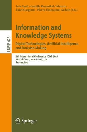 Saad / Arduin / Rosenthal-Sabroux |  Information and Knowledge Systems. Digital Technologies, Artificial Intelligence and Decision Making | Buch |  Sack Fachmedien