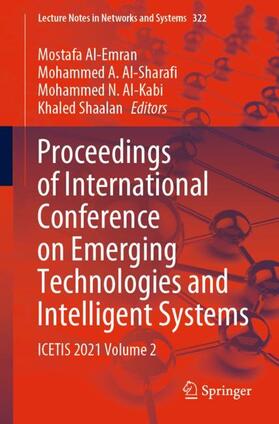 Al-Emran / Shaalan / Al-Sharafi |  Proceedings of International Conference on Emerging Technologies and Intelligent Systems | Buch |  Sack Fachmedien