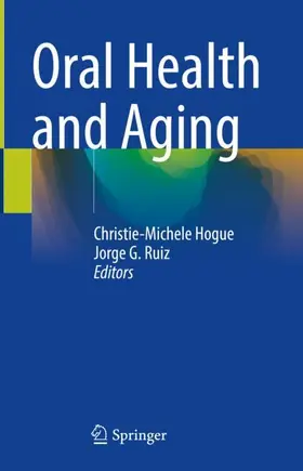 Ruiz / Hogue |  Oral Health and Aging | Buch |  Sack Fachmedien