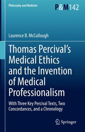 McCullough |  Thomas Percival¿s Medical Ethics and the Invention of Medical Professionalism | Buch |  Sack Fachmedien