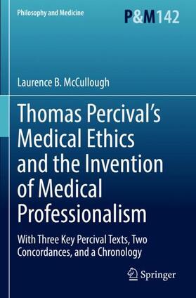 McCullough |  Thomas Percival¿s Medical Ethics and the Invention of Medical Professionalism | Buch |  Sack Fachmedien