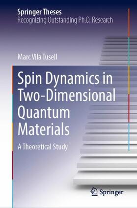 Vila Tusell |  Spin Dynamics in Two-Dimensional Quantum Materials | Buch |  Sack Fachmedien