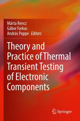 Rencz / Poppe / Farkas |  Theory and Practice of Thermal Transient Testing of Electronic Components | Buch |  Sack Fachmedien