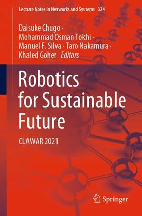 Chugo / Tokhi / Goher |  Robotics for Sustainable Future | Buch |  Sack Fachmedien