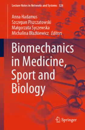 Hadamus / Piszczatowski / Syczewska |  Biomechanics in Medicine, Sport and Biology | eBook | Sack Fachmedien