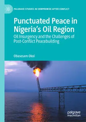 Okoi |  Punctuated Peace in Nigeria’s Oil Region | eBook | Sack Fachmedien