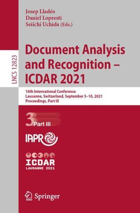 Lladós / Uchida / Lopresti |  Document Analysis and Recognition ¿ ICDAR 2021 | Buch |  Sack Fachmedien