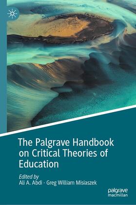 Abdi / Misiaszek |  The Palgrave Handbook on Critical Theories of Education | eBook | Sack Fachmedien