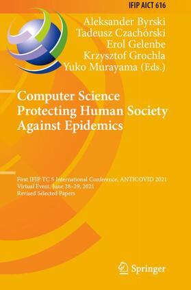 Byrski / Czachórski / Murayama | Computer Science Protecting Human Society Against Epidemics | Buch | 978-3-030-86584-9 | sack.de