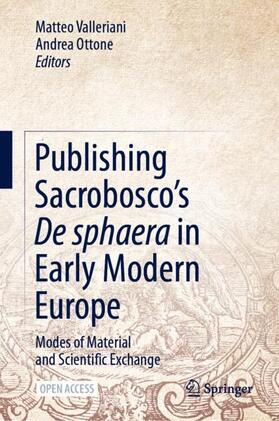 Ottone / Valleriani |  Publishing Sacrobosco¿s De sphaera in Early Modern Europe | Buch |  Sack Fachmedien