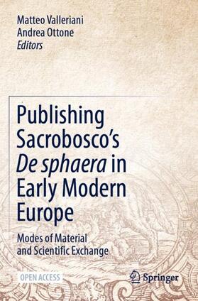 Ottone / Valleriani |  Publishing Sacrobosco¿s De sphaera in Early Modern Europe | Buch |  Sack Fachmedien