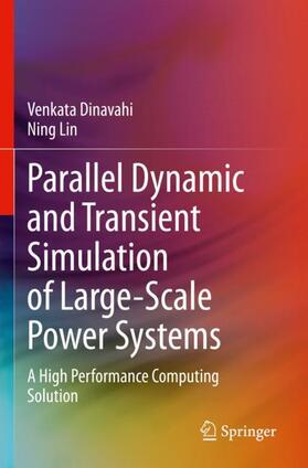 Lin / Dinavahi |  Parallel Dynamic and Transient Simulation of Large-Scale Power Systems | Buch |  Sack Fachmedien