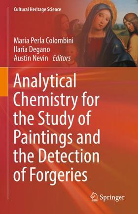 Colombini / Nevin / Degano |  Analytical Chemistry for the Study of Paintings and the Detection of Forgeries | Buch |  Sack Fachmedien