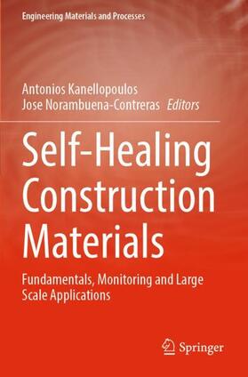 Norambuena-Contreras / Kanellopoulos |  Self-Healing Construction Materials | Buch |  Sack Fachmedien