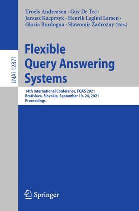 Andreasen / De Tré / Zadrozny |  Flexible Query Answering Systems | Buch |  Sack Fachmedien