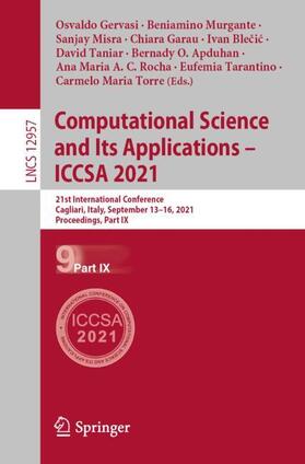 Gervasi / Blecic / Murgante |  Computational Science and Its Applications - ICCSA 2021 | Buch |  Sack Fachmedien