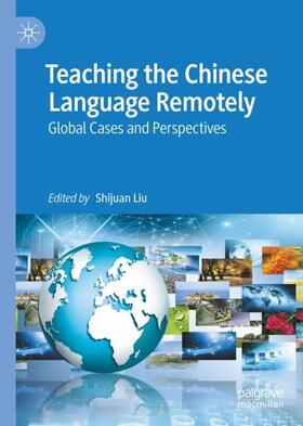 Liu |  Teaching the Chinese Language Remotely | Buch |  Sack Fachmedien