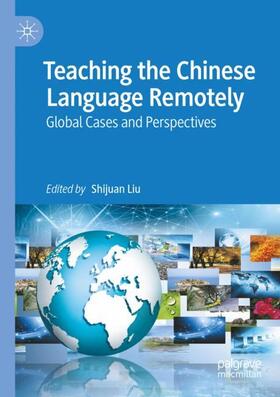 Liu |  Teaching the Chinese Language Remotely | Buch |  Sack Fachmedien