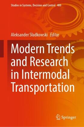 Sladkowski / Sladkowski | Modern Trends and Research in Intermodal Transportation | Buch | 978-3-030-87119-2 | sack.de