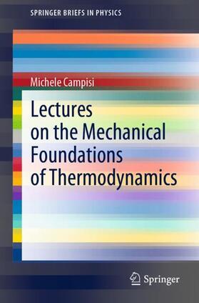 Campisi |  Lectures on the Mechanical Foundations of Thermodynamics | Buch |  Sack Fachmedien