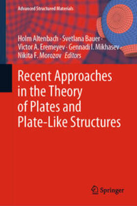 Altenbach / Bauer / Eremeyev |  Recent Approaches in the Theory of Plates and Plate-Like Structures | eBook | Sack Fachmedien