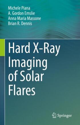 Piana / Dennis / Emslie |  Hard X-Ray Imaging of Solar Flares | Buch |  Sack Fachmedien
