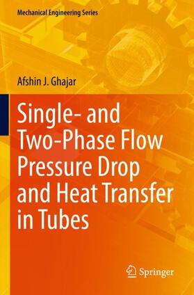 Ghajar |  Single- and Two-Phase Flow Pressure Drop and Heat Transfer in Tubes | Buch |  Sack Fachmedien