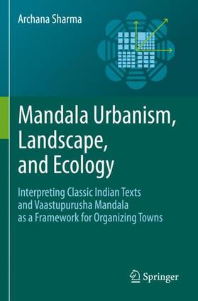 Sharma |  Mandala Urbanism, Landscape, and Ecology | Buch |  Sack Fachmedien