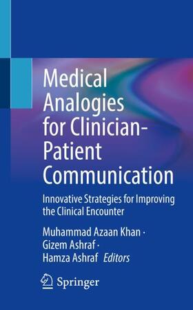 Khan / Ashraf |  Medical Analogies for Clinician-Patient Communication | Buch |  Sack Fachmedien
