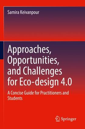 Keivanpour |  Approaches, Opportunities, and Challenges for Eco-design 4.0 | Buch |  Sack Fachmedien